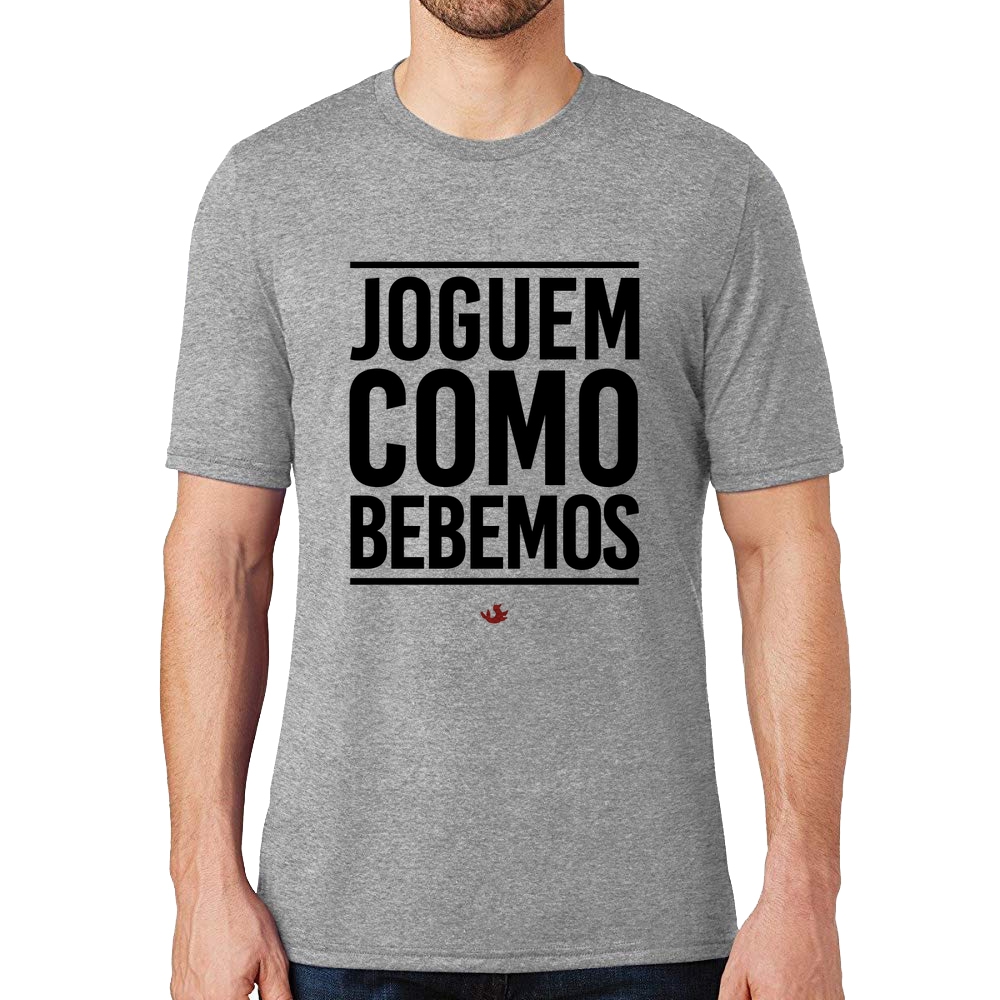 CAMISETA JOGUE COMO BEBEMOS