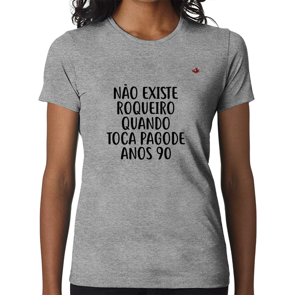 Camiseta Não existe roqueiro quando toca pagode anos 90